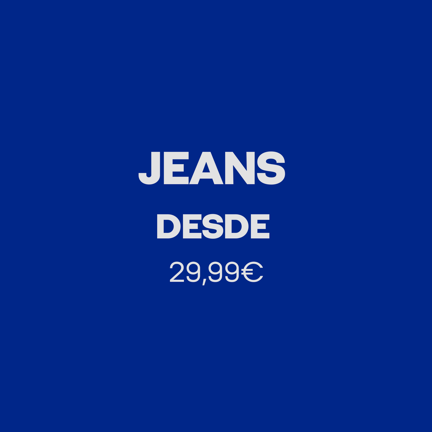JEANS SINGLE DAY